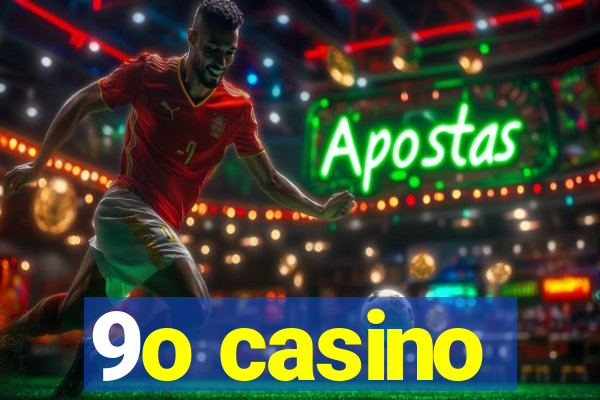 9o casino